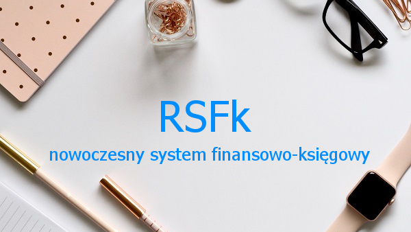 RSFk nowoczesny system finansowo-księgowy