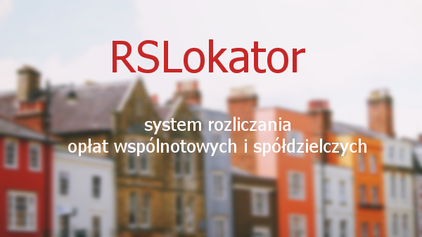RSLokator system rozliczania opłat wspólnot i spółdzielni